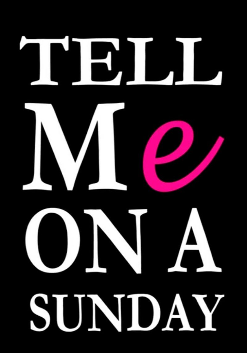 tell-me-on-a-sunday